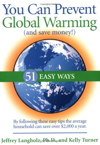 Stock image for You Can Prevent Global Warming (and Save Money!): 51 Easy Ways for sale by Wonder Book