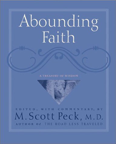 Beispielbild fr Abounding Faith : A Treasury of Wisdom zum Verkauf von Better World Books: West