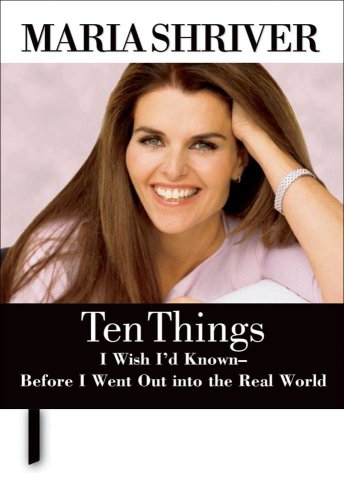 Imagen de archivo de Ten Things I Wish I'd Known - Before I Went Out into the Real World a la venta por Better World Books: West