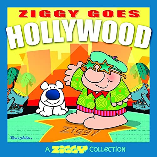 Ziggy Goes Hollywood: A Ziggy Collection (Volume 27) (9780740735332) by Wilson, Tom