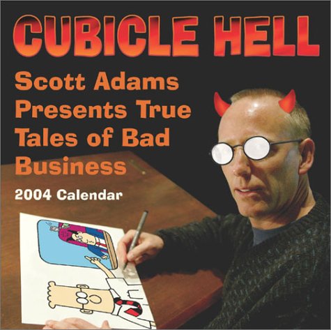 9780740736926: Cubicle Hell 2004 Calendar: Scott Adams Presents True Tales of Bad Business (Day-To-Day)