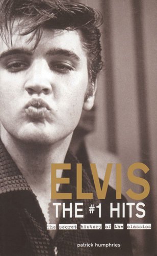 Imagen de archivo de Elvis The #1 Hits: The Secret History of the Classics a la venta por HPB-Diamond