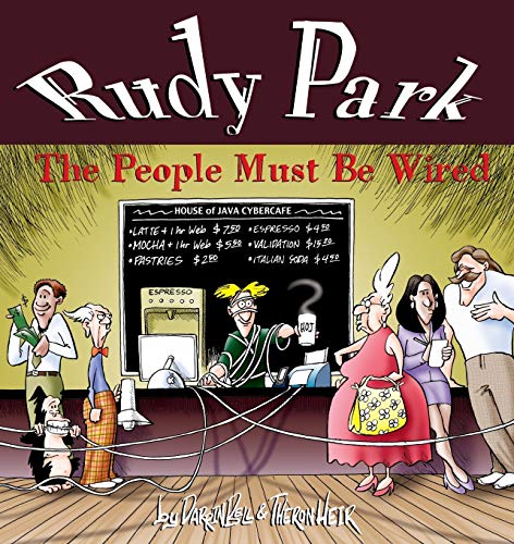Stock image for Rudy Park: The People Must Be Wired for sale by Open Books