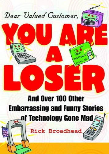 Beispielbild fr Dear Valued Customer: You Are A Loser zum Verkauf von Wonder Book