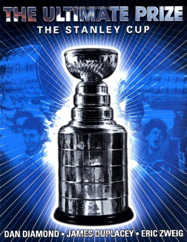 Stock image for The Ultimate Prize: The Stanley Cup for sale by SecondSale