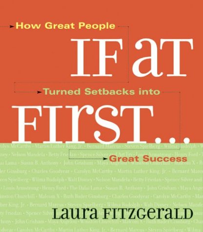 Beispielbild fr If at First . . .: How Great People Turned Setbacks into Great Success zum Verkauf von Wonder Book