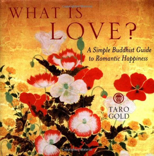 Imagen de archivo de What Is Love? A Simple Guide to Romantic Happiness a la venta por Wonder Book