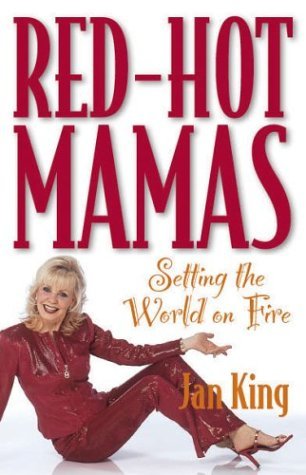 Beispielbild fr Red-Hot Mamas : Setting the World on Fire zum Verkauf von Better World Books