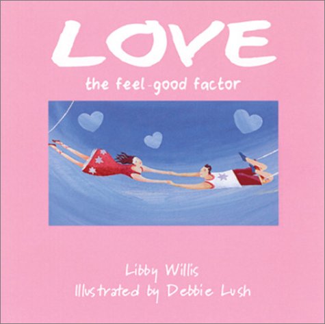 Imagen de archivo de Love: the Feel Good Factor a la venta por WorldofBooks