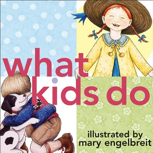 Beispielbild fr What Kids Do zum Verkauf von Wonder Book