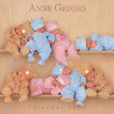 Anne Geddes Nurseryroom 2004 Wall Calendar (9780740739187) by Geddes, Anne