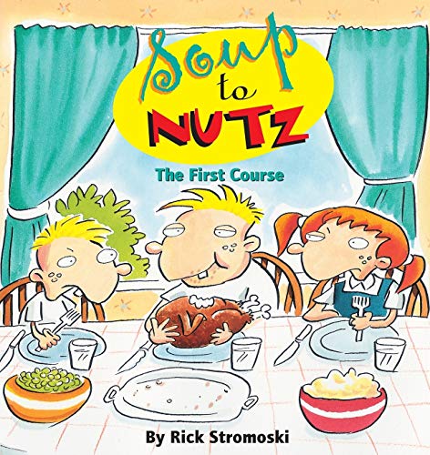 Stock image for Soup to Nutz : The First Course for sale by Better World Books