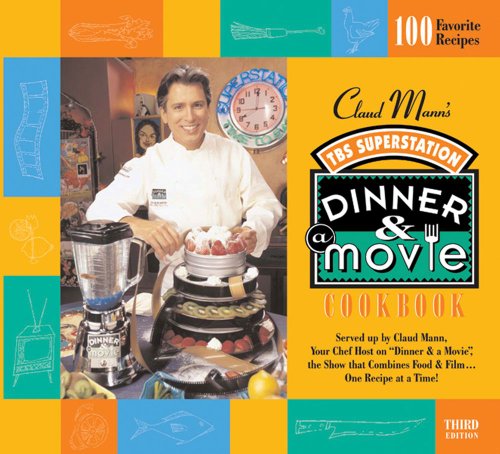 Stock image for Claud Mann's Dinner & a Movie Cookbook for sale by ThriftBooks-Atlanta