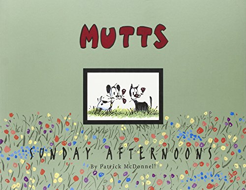 MUTTS Sunday Afternoons: A MUTTS Treasury (Volume 11) (9780740741418) by McDonnell, Patrick
