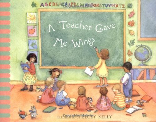 Imagen de archivo de A Teacher Gave Me Wings a la venta por Better World Books