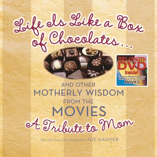 Beispielbild fr Life Is Like a Box of Chocolates . And Other Motherly Wisdom from the Movies: A Tribute to Mom zum Verkauf von Wonder Book