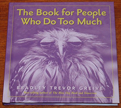 Stock image for The Book For People Who Do Too Much for sale by Gulf Coast Books