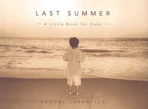 LAST SUMMER : A Little Book for Dads