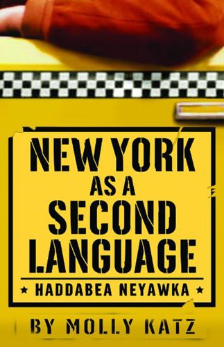 Imagen de archivo de New York as a Second Language: Haddabea Neyawka a la venta por Wonder Book