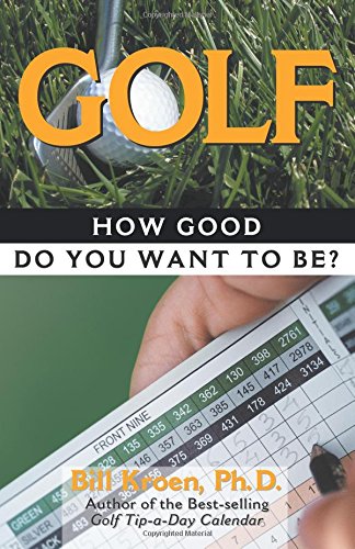 Stock image for Golf: How Good Do You Want to Be? for sale by SecondSale
