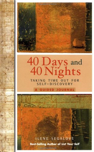 Imagen de archivo de 40 Days and 40 Nights: Taking Time Out for Self-Discovery a la venta por SecondSale