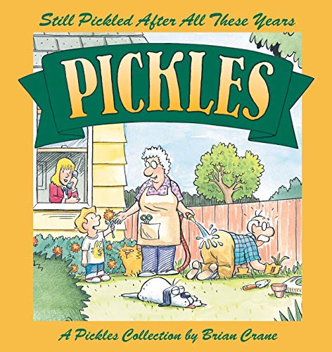 Stock image for Still Pickled After All These Years: A Pickles Book for sale by Goodwill of Colorado
