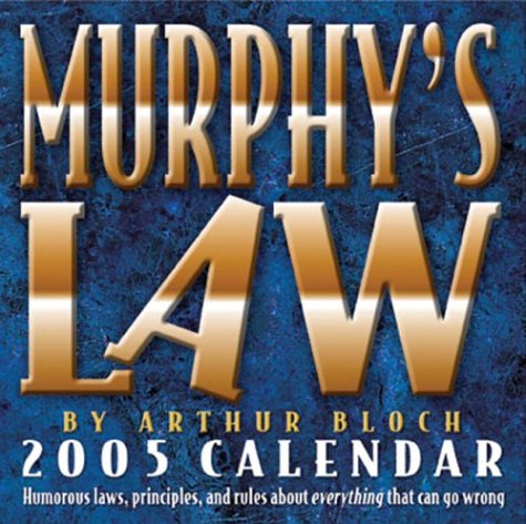 Murphy's Law: 2005 Day-to-Day Calendar (9780740744716) by Arthur Bloch