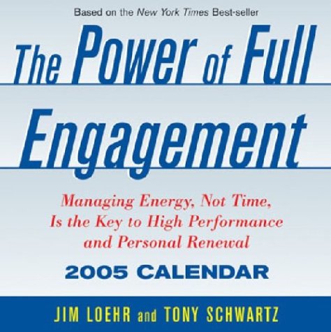 Imagen de archivo de Power Of Full Engagement: 2005 Day-to-Day a la venta por HPB-Diamond