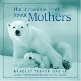 9780740746369: The Incredible Truth About Motherhood
