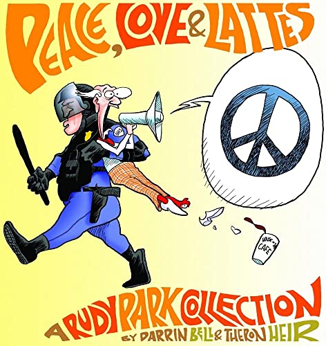 Stock image for Peace, Love, and Lattes: A Rudy Park Collection (Rudy Park Collections) for sale by HPB Inc.