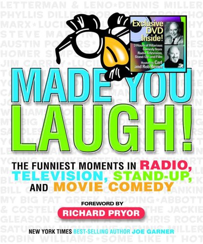 Beispielbild fr Made You Laugh! : The Funniest Moments in Radio, Television, Stand-up, and Movie Comedy zum Verkauf von Better World Books: West