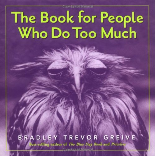 Imagen de archivo de The Book for People Who Do Too Much a la venta por WorldofBooks