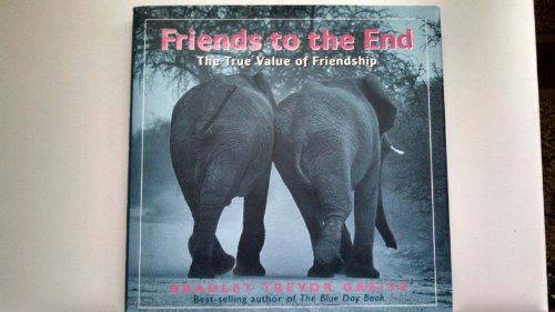 Stock image for Friends to the End: The True Value of Friendship for sale by SecondSale