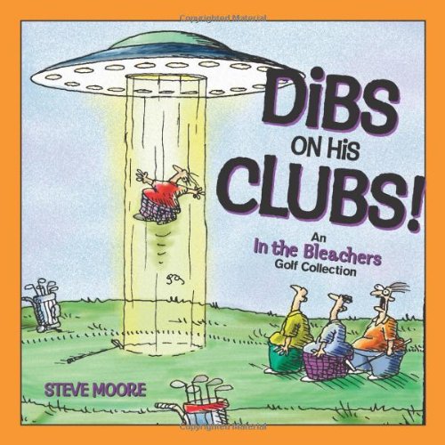 9780740747090: Dibs on His Clubs: An in the Bleachers Golf Collection