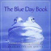 Stock image for The Blue Day Book, a Lesson in Cheering yourself Up for sale by -OnTimeBooks-