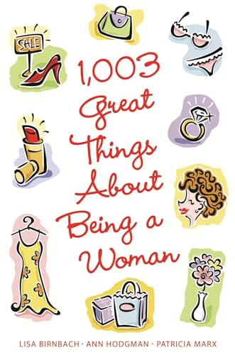 Beispielbild fr 1,003 Great Things about Being a Woman zum Verkauf von ThriftBooks-Dallas