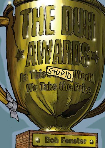 Stock image for The Duh Awards: In This Stupid World, We Take the Prize for sale by SecondSale