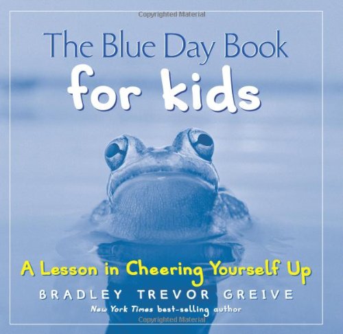 Imagen de archivo de The Blue Day Book for Kids : A Lesson in Cheering Yourself Up a la venta por Better World Books