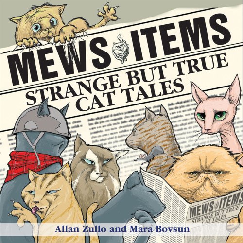 Mews Items: Amazing but True Cat Stories (9780740750427) by Bovsun, Mara; Zullo, Allan