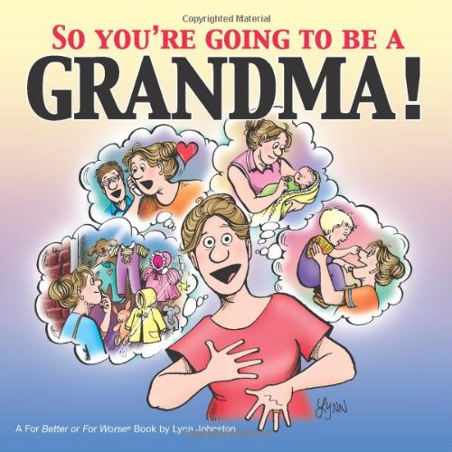 9780740750496: So You're Gonna Be a Grandma!: A for Better or for Worse Book