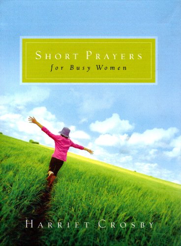 Imagen de archivo de Short Prayers for Busy Women a la venta por SecondSale
