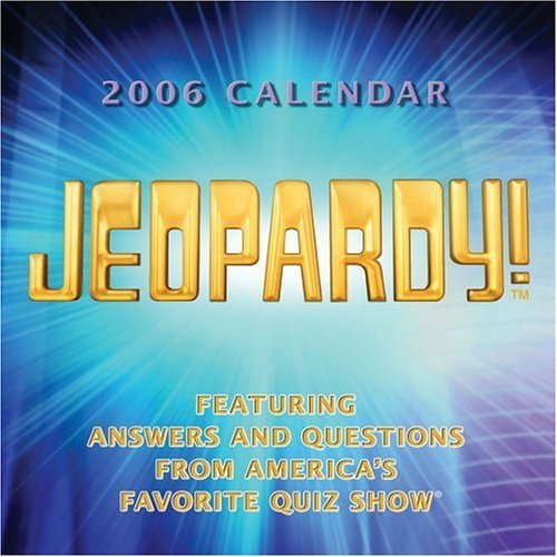 Jeopardy!: 2006 Day-to-Day Calendar (9780740751783) by Andrews McMeel Publishing,LLC