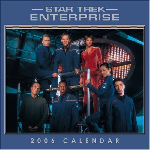 Star Trek: Enterprise 2006 Wall Calendar (9780740752926) by Andrews McMeel Publishing,LLC