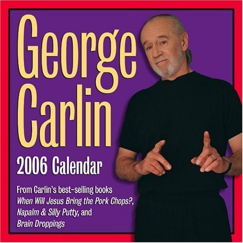 George Carlin: 2006 Day-to-Day Calendar (9780740753060) by Carlin, George