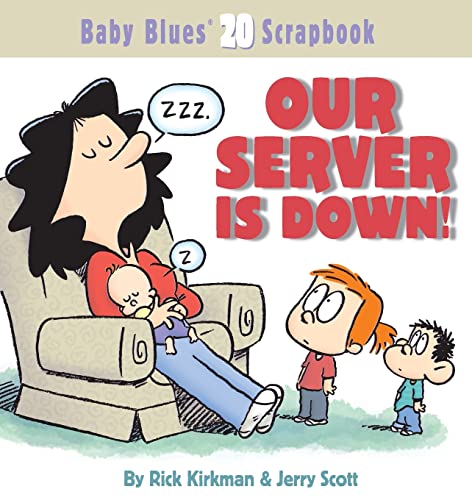 Beispielbild fr Our Server Is Down: Baby Blues Scrapbook #20 zum Verkauf von Wonder Book