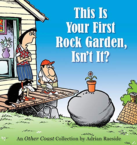 Stock image for This Is Your First Rock Garden, Isn't It? for sale by ThriftBooks-Atlanta
