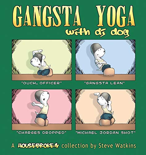 Imagen de archivo de Gangsta Yoga with DJ Dog: A Housebroken Collection a la venta por WorldofBooks