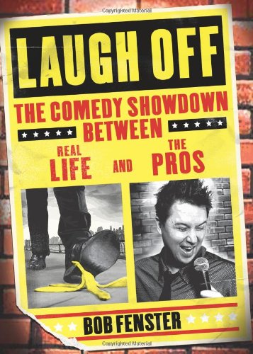 Beispielbild fr Laugh Off: The Comedy Showdown Between Real Life and the Pros zum Verkauf von ThriftBooks-Dallas