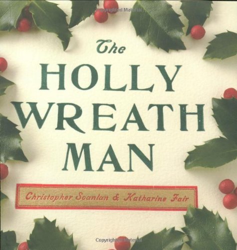 Stock image for The Holly Wreath Man for sale by Better World Books