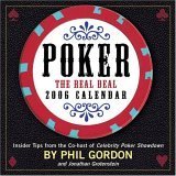 Poker: The Real Deal : 2006 Day to Day Calendar (9780740755248) by Gordon, Phil; Grotenstein, Jonathan